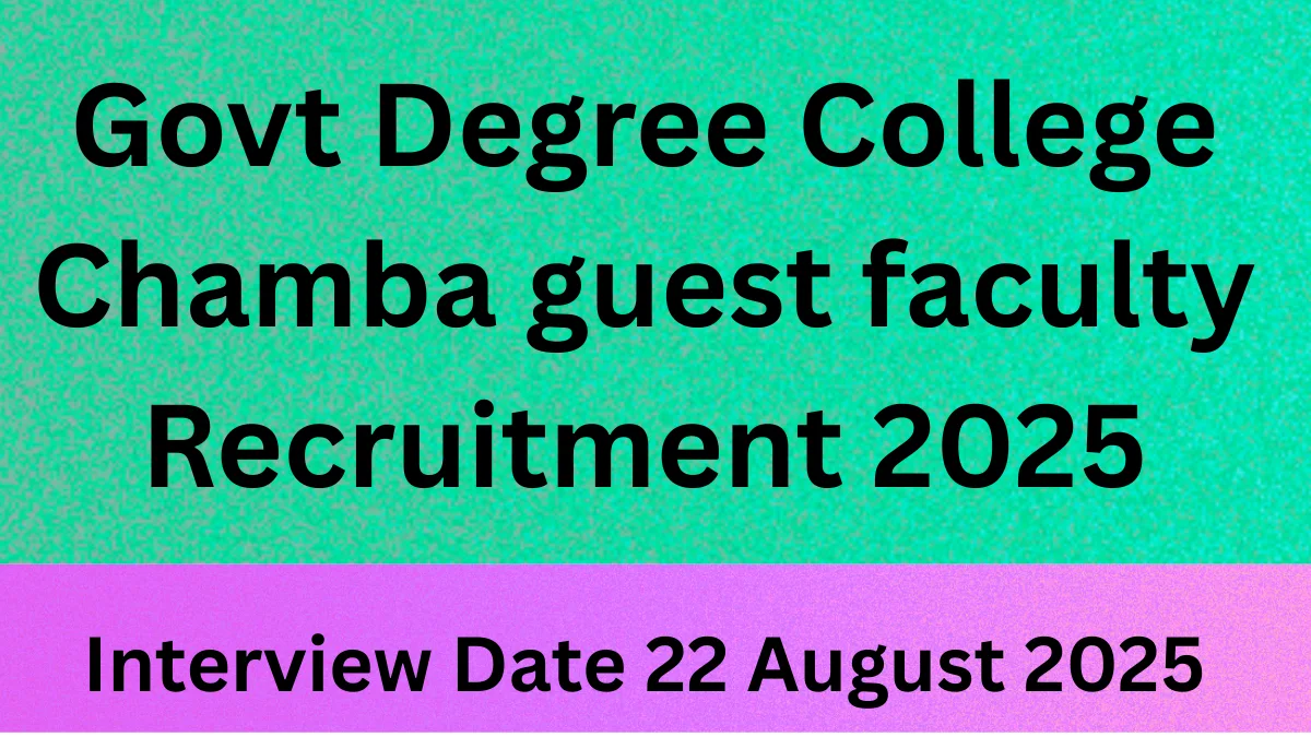 Govt Degree College Chamba guest faculty Recruitment 2025